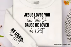 Jesus loves you we love be cause he loved us first Sleeve SV Product Image 1