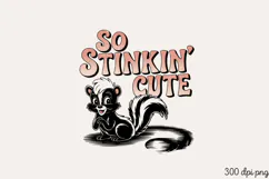 So Stinkin' Cute PNG,Baby Animal Nursery Sublimation PNG Product Image 1