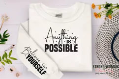 Anything is possible Sleeve SVG PNG, believe in yourself SVG Product Image 1