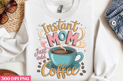 Instant mom just add coffee PNG, Retro Mother Sublimation PN Product Image 2