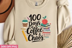 100 Days of Coffee &amp; Chaos PNG, 100 Days Of School Sublimati Product Image 2
