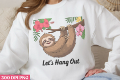 Let&#039;s Hang Out PNG, Sloth Sublimation PNG Product Image 1