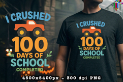 I Crushed 100 Days of School Monster Truck Design Product Image 2