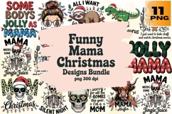 Funny Mama Christmas PNG Bundle 11 Product Image 1