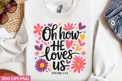 Oh how He loves us PNG, God Is Love Clipart PNG Product Image 2