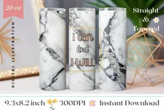 White Marble Tumbler Wrap, I Can And I Will Tumbler PNG Product Image 1
