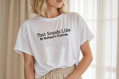 Husband's Problem PNG T-Shirt Design Product Image 1