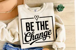 Be the change Svg Design | Svg Cut Files | Shirt Svg Product Image 2