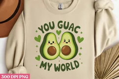 You Guac My World PNG, Avocado Sublimation Product Image 1