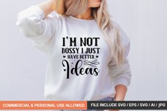 I&#039;m Not Bossy I Just Have Better Ideas Svg Product Image 1