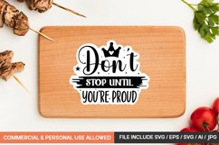 Don&#039;t Stop Until You&#039;re Proud Sticker Design Product Image 1