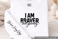 I Am Braver Than Yesterday Motivational Shirt Design with Product Image 2
