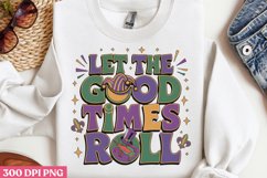 Let the good times roll PNG, Mardi Gras Sublimation PNG Product Image 2
