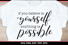 If you believe in yourself anything is possible, Inspiration Product Image 1