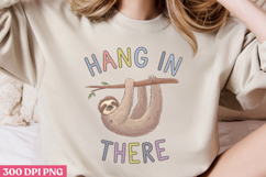 Hang In There PNG, Sloth Sublimation PNG Product Image 2