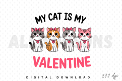 My cat is my Valentine Sublimation PNG, Valentine&#039;s Day PNG Product Image 1
