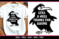 Still a mess thanks for asking, Sarcastic quotes, Funny SVG Product Image 1
