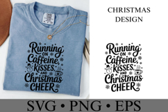 Running on Caffeine Kisses and Christmas Cheer Svg Product Image 2