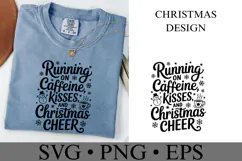 Running on Caffeine Kisses and Christmas Cheer Svg Product Image 2