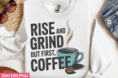 Rise and grind, but first PNG, Retro Funny Coffee Sublimatio Product Image 2