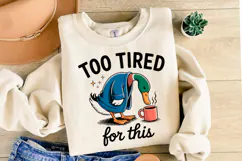Too Tired for this svg | Svg Files for Cricut | Shirt Svg Product Image 2