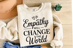 Empathy will change the world Svg | Svg Cut File | Shirt Svg Product Image 2