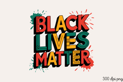 BLACK LIVES MATTER PNG, Black History Month sublimation Product Image 1