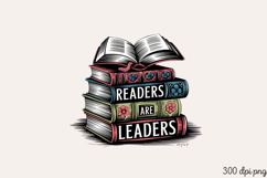 READERS ARE LEADERS! PNG, Book Lover Sublimation PNG Product Image 1