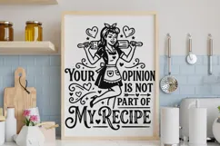 Your Opinion Is Not Part Of My Recipe Svg, Funny Kitchen Svg Product Image 2
