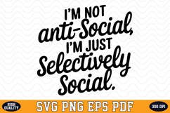I&#039;m just Selectively Social SVG | Quotes | SVG Cut files Product Image 1