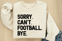Sorry Can&#039;t Football Bye SVG Product Image 1