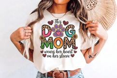 The Dog Mom wears her heart on her sleeve PNG sublimation | Product Image 7