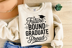 Future Bound Graduate Proud svg | Graduation Svg | Shirt Svg Product Image 1