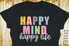 Happy mind happy life SVG, Positive Quotes T shirt Designs Product Image 2
