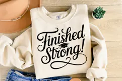 Finished Strong svg | Graduation Svg | Shirt Svg Product Image 1