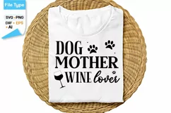 Dog Mother Wine Lover SVG Cut File | Wine Glass SVG Design Product Image 1