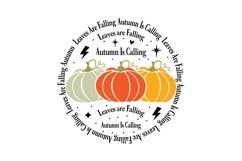Leaves Are Falling Autumn Is Calling Round Sign Design Product Image 1