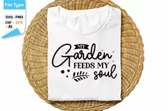 My Garden Feeds My Soul SVG Cut File | Garden Quotes SVG Product Image 1