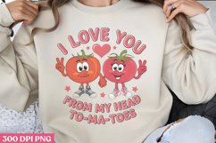 I love you from my head to-ma-toes PNG, Retro Valentine PNG Product Image 1