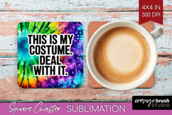 Sarcastic Halloween Quote Square Coaster - Tie Dye Coaster Product Image 1