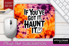 Sarcastic Halloween Quote Mouse Pad Sublimation - Tie Dye Product Image 1