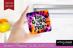 Sarcastic Halloween Quote Magnet Sublimation - Tie Dye PNG Product Image 1