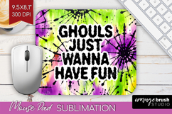 Sarcastic Halloween Quote Mouse Pad Sublimation - Tie Dye Product Image 1
