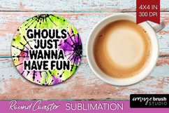 Sarcastic Halloween Quote Round Coaster - Tie Dye Coaster Product Image 1