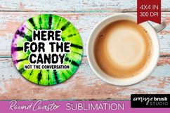 Sarcastic Halloween Quote Round Coaster - Tie Dye Coaster Product Image 1
