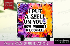 Sarcastic Halloween Quote Slate PNG - Tie Dye Square Slate Product Image 1