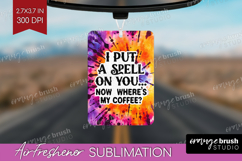 Sarcastic Halloween Quote Air Freshener PNG - Tie Dye PNG Product Image 1
