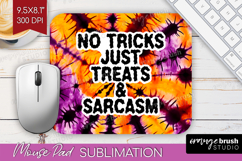 Sarcastic Halloween Quote Mouse Pad Sublimation - Tie Dye Product Image 1