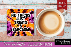 Sarcastic Halloween Quote Square Coaster - Tie Dye Coaster Product Image 1