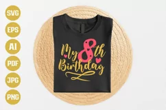 8th Birthday SVG | My 8th Birthday SVG | Birthday SVG Product Image 1